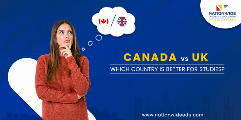 Canada vs. UK: Which Country is Better for Studies?