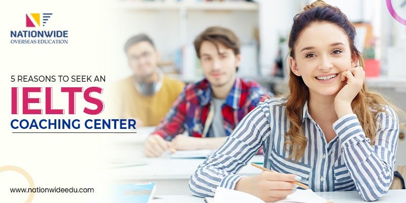 Top 5 Reasons you Should Seek an IELTS Coaching Center