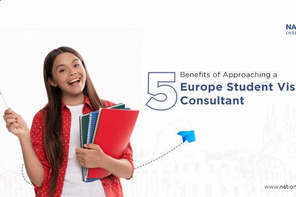 5 Benefits of Approaching a Europe Student Visa Consultant