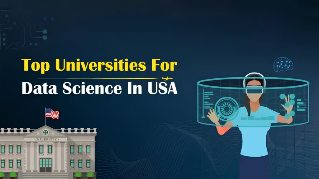 Top 5 Universities to Study Data Science In USA