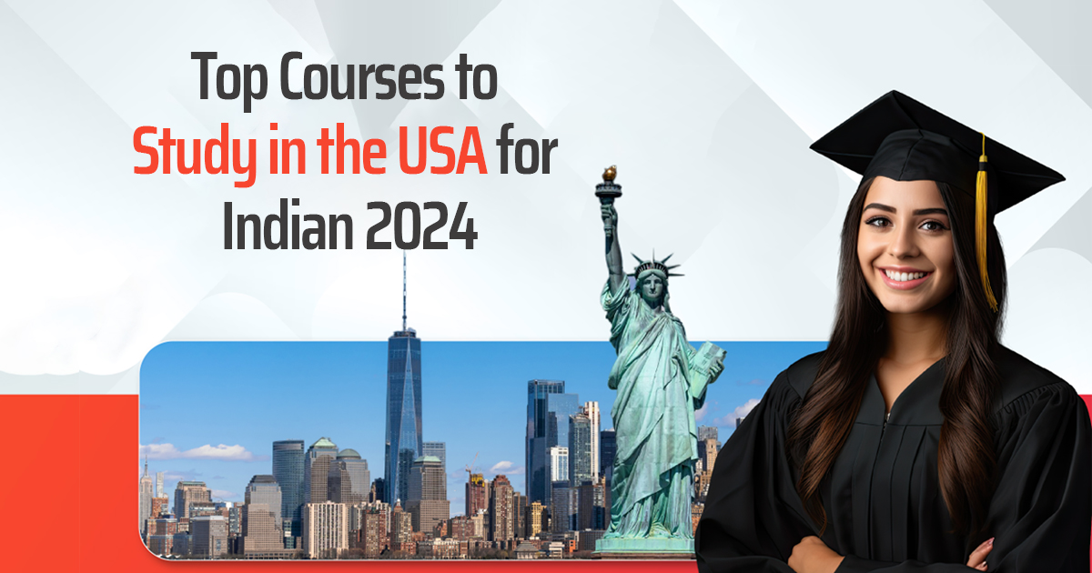 Top Courses in the USA for Indian Students 2024.