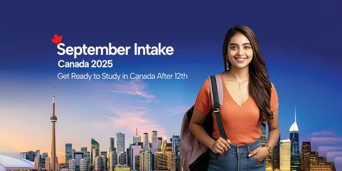 September Intake Canada 2025 | Study in Canada After 12th